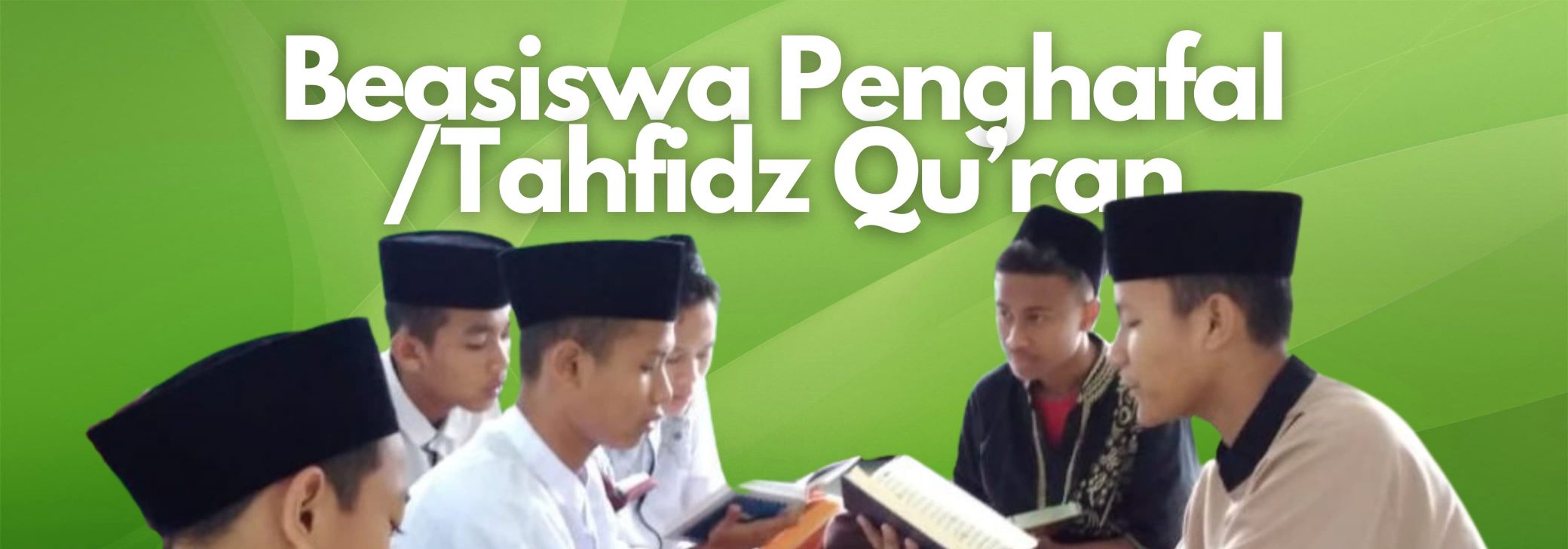 Beasiswa Penghafal / Tahfidz Qur'an
